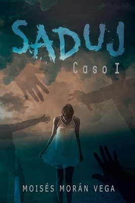 Saduj. Caso I [Spanish] B0D6M8M9LT Book Cover