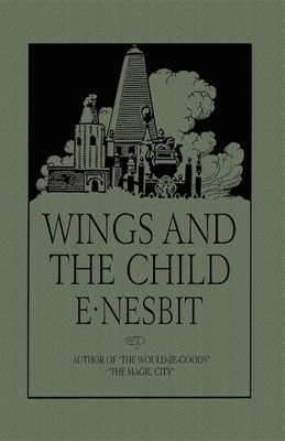 Wings and the Child: Or the Building of Magic C... 159583348X Book Cover