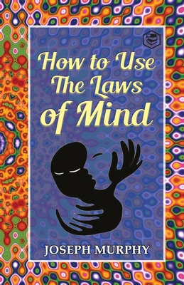 How to Use the Laws of Mind 9390896371 Book Cover