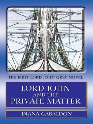 Lord John and the Private Matter [Large Print] 0786262443 Book Cover