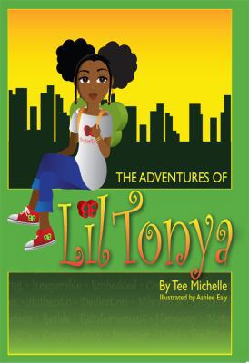The Adventures of Lil Tonya 0983546800 Book Cover