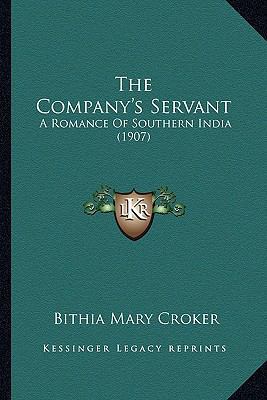 The Company's Servant: A Romance Of Southern In... 1165117355 Book Cover