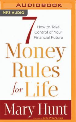 7 Money Rules for Life(r): How to Take Control ... 1536626589 Book Cover