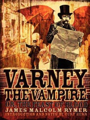 Varney the Vampire; or, The Feast of Blood 0979587158 Book Cover