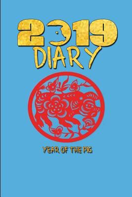 2019 Diary Year of the Pig: A Week to a Page Ch... 1724129597 Book Cover