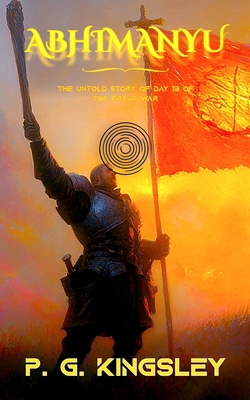 Abhimanyu: The Untold Story Of Day 13 Of The Gr... B0FPM6PZ59 Book Cover