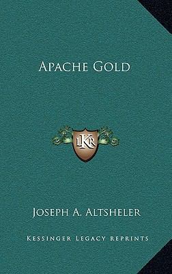 Apache Gold 1163425907 Book Cover