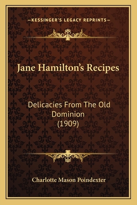Jane Hamilton's Recipes: Delicacies from the Ol... 116468227X Book Cover