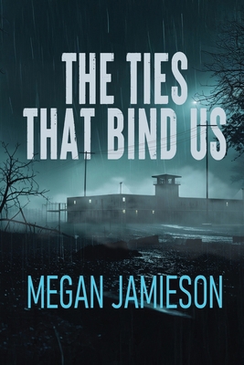 The Ties That Bind Us 168513713X Book Cover