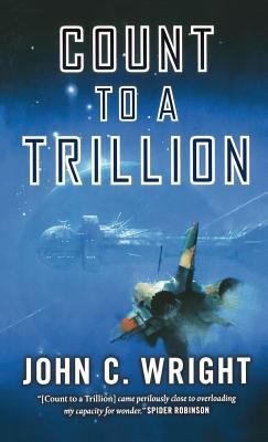 Count to a Trillion: Book One of the Eschaton S... 1250311608 Book Cover
