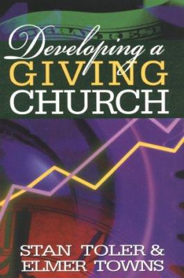 Developing a Giving Church 0834117738 Book Cover