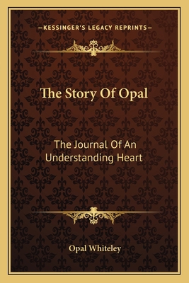 The Story Of Opal: The Journal Of An Understand... 1163785989 Book Cover