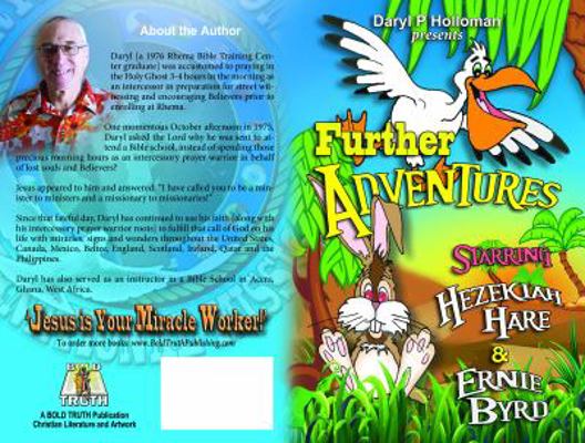 Further Adventures: Starring Hezekiah Hare & Er... 0990437639 Book Cover