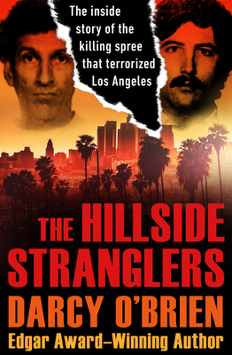 The Hillside Stranglers: The Inside Story of th... 1504047885 Book Cover