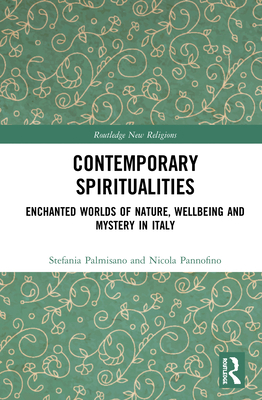 Contemporary Spiritualities: Enchanted Worlds o... 0367029502 Book Cover