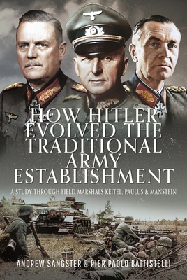 How Hitler Evolved the Traditional Army Establi... 1036106020 Book Cover