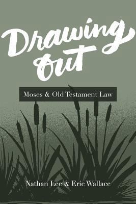 Drawing Out: Moses & Old Testament Law 194142225X Book Cover
