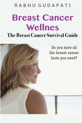 Breast Cancer Wellness: The Breast Cancer Survi... 1511754192 Book Cover