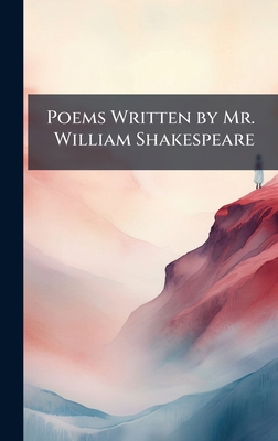 Poems Written by Mr. William Shakespeare 1023952548 Book Cover