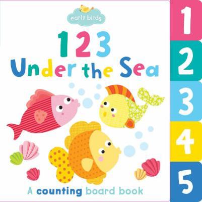 123 Under the Sea: A Counting Board Book 1499802080 Book Cover