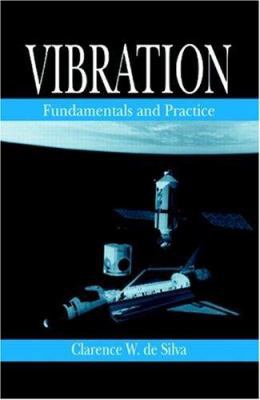 Vibration: Fundamentals and Practice 0849318084 Book Cover