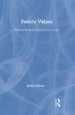 Family Values: Subjects Between Nature and Culture 0415913659 Book Cover