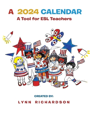 A 2024 Calendar: A Tool for ESL Teachers 1963068165 Book Cover