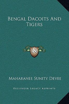 Bengal Dacoits And Tigers 1169208827 Book Cover