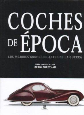 Coches de Epoca (Spanish Edition) [Spanish] 8466210547 Book Cover