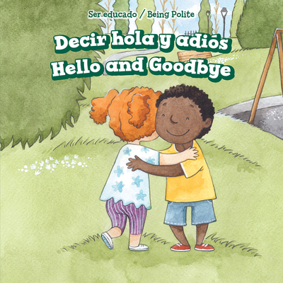 Decir Hola Y Adiós / Hello and Goodbye [Spanish] 1725312409 Book Cover