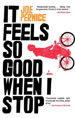 It Feels So Good When I Stop 1594484694 Book Cover