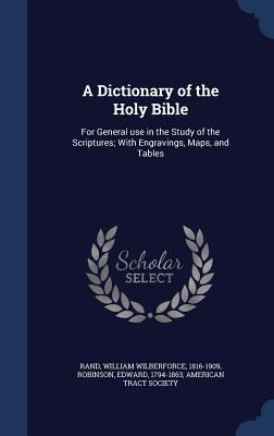 A Dictionary of the Holy Bible: For General use... 1340072491 Book Cover