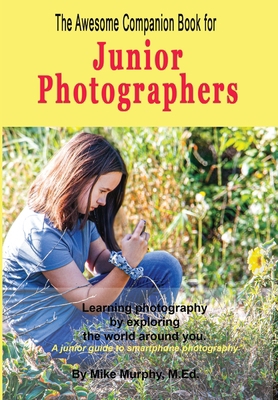 The Awesome Companion Book for Junior Photograp... 1088261620 Book Cover