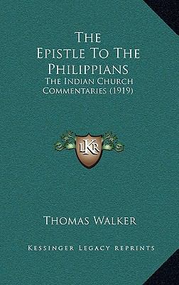 The Epistle To The Philippians: The Indian Chur... 1165533456 Book Cover