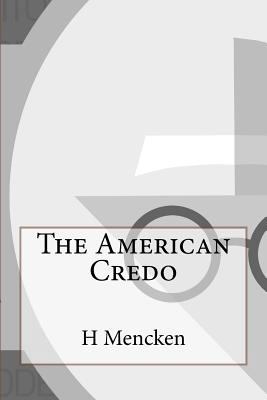 American Credo: a Contribution Toward the Interpretation of the National Mind 1514174251 Book Cover