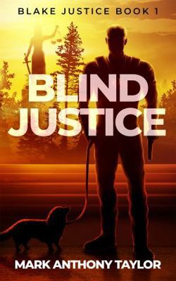 Blind Justice (Blake Justice Series) 1737665115 Book Cover