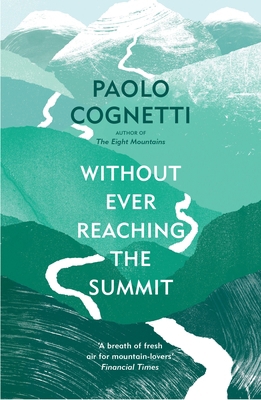 Without Ever Reaching the Summit: A Himalayan J... 1529925436 Book Cover