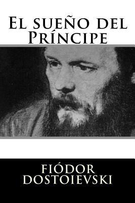 El sueño del Príncipe [Spanish] 1536993018 Book Cover