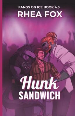 Hunk Sandwich: Fangs on Ice 4.5 B0FYQR2K6R Book Cover