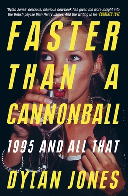 Faster Than a Cannonball: 1995 and All That 1474624596 Book Cover