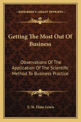 Getting The Most Out Of Business: Observations ... 1162942452 Book Cover