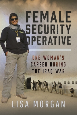 Female Security Operative: One Woman's Career D... 1399035967 Book Cover