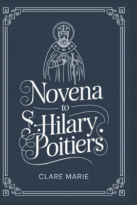Novena to St. Hilary Poitiers B0F197FSNQ Book Cover