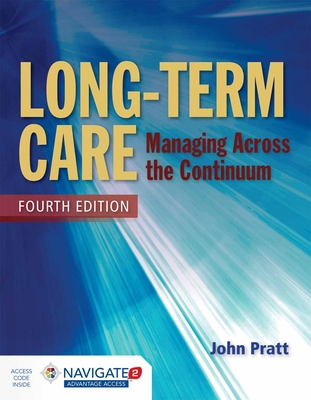 Long-Term Care: Managing Across the Continuum B011L36VPW Book Cover