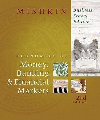 The Economics of Money, Banking, and Financial ... 0321599888 Book Cover