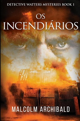 Os Incendi?rios [Portuguese] 1715977696 Book Cover