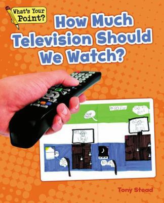 How Much Television Should We Watch? 1625218737 Book Cover