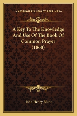 A Key To The Knowledge And Use Of The Book Of C... 1164534238 Book Cover