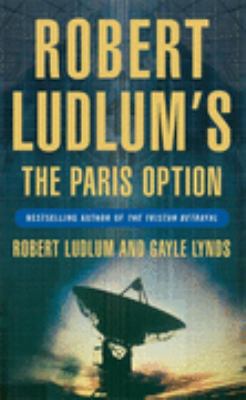 ROBERT LUDLUM'S THE PARIS OPTION: A COVERT-ONE ... 0752858688 Book Cover