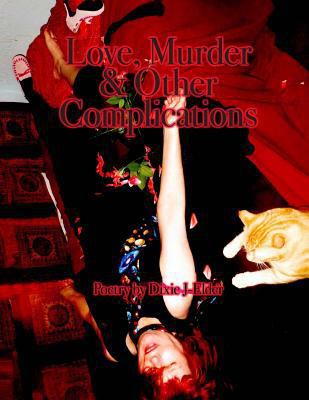 Love, Murder & Other Complications 1514782294 Book Cover